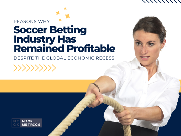 Soccer Betting Industry Has Remained Profitable Despite the Global Economic Recess Blog Featured Image