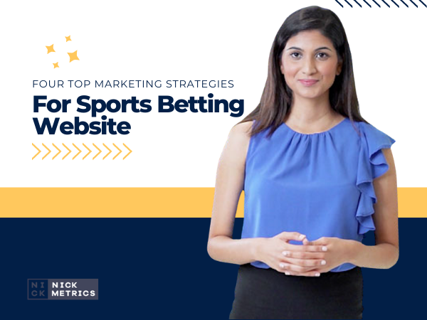 Four Top Marketing Strategies For Sports Betting Website Blog Featured Image