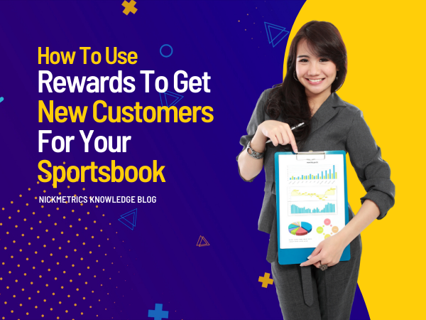 How To Use Rewards To Get New Customers For Your Sportsbook Blog Featured Image