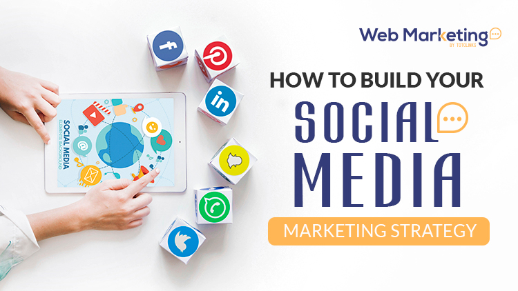 How To Build Your Social Media Marketing Strategy Blog Featured Image
