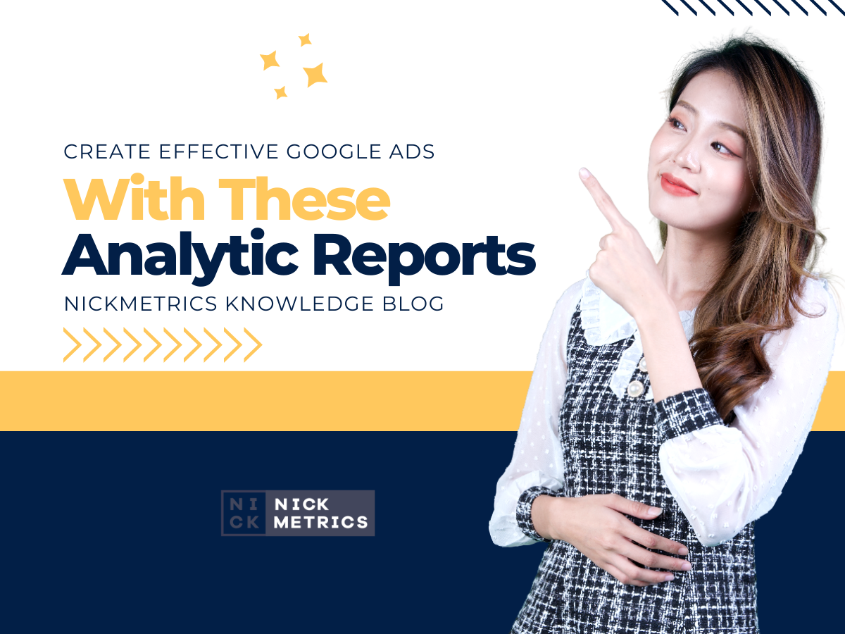 Effective Google Ads With These Analytic Reports Blog Featured Image