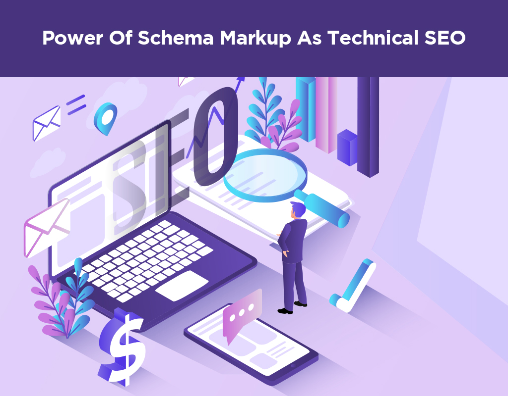 Power Of Schema Markup As Technical SEO