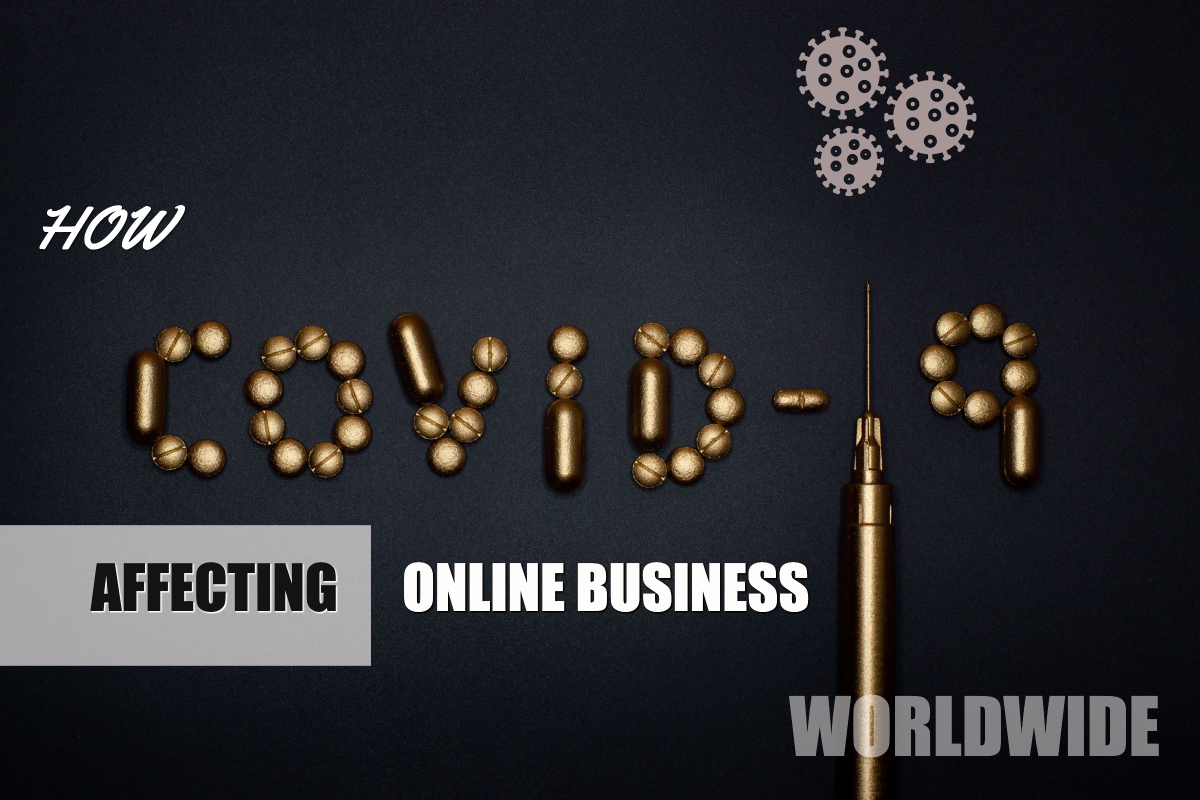 How CoronaVirus Effecting Online Business Worldwide