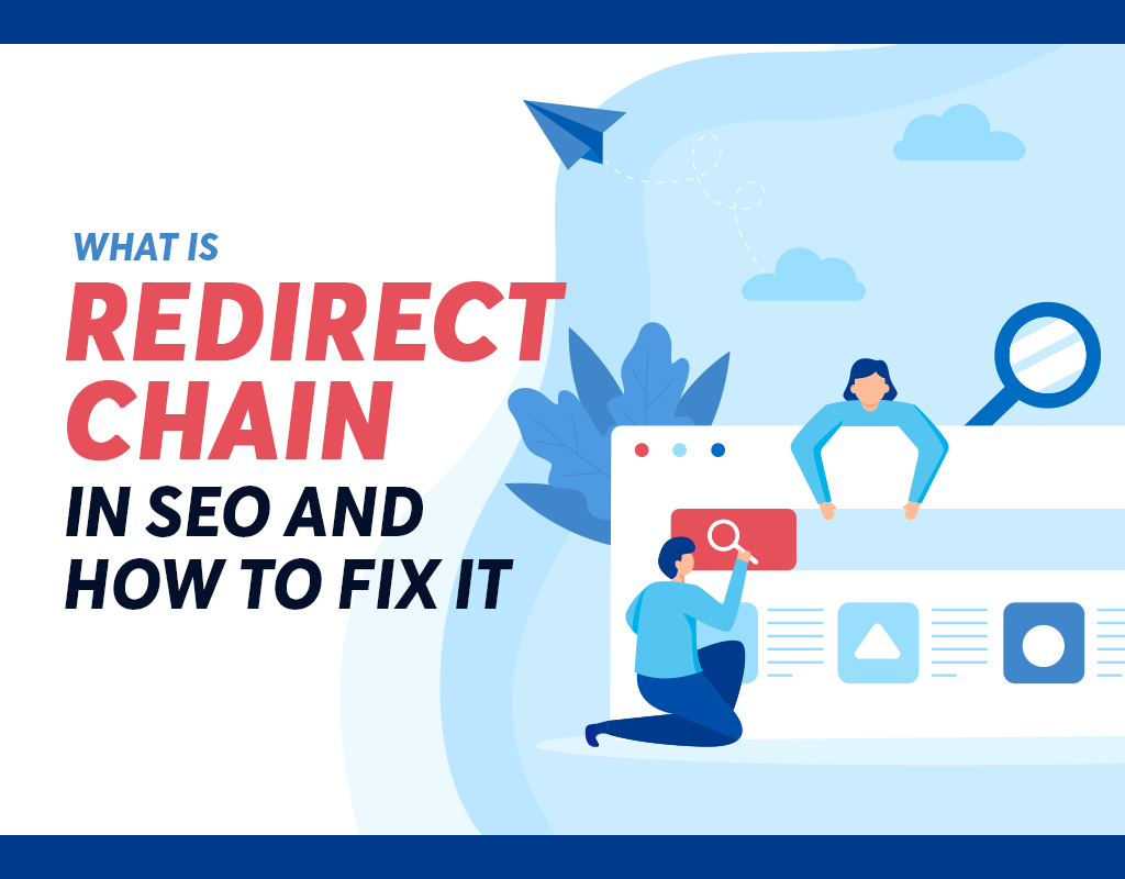 What Is Redirect Chain In SEO And How To Fix It