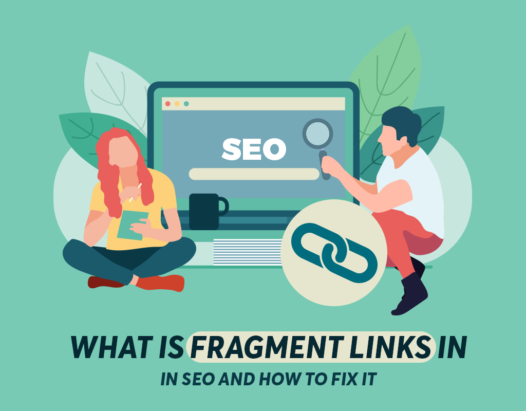 What Is Fragment Links In SEO And How To Fix It