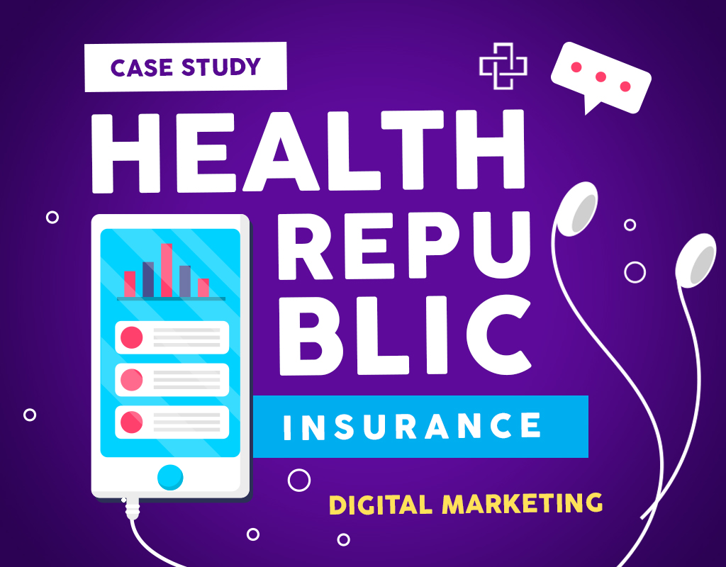 Case Study: Health Republic Insurance Digital Marketing