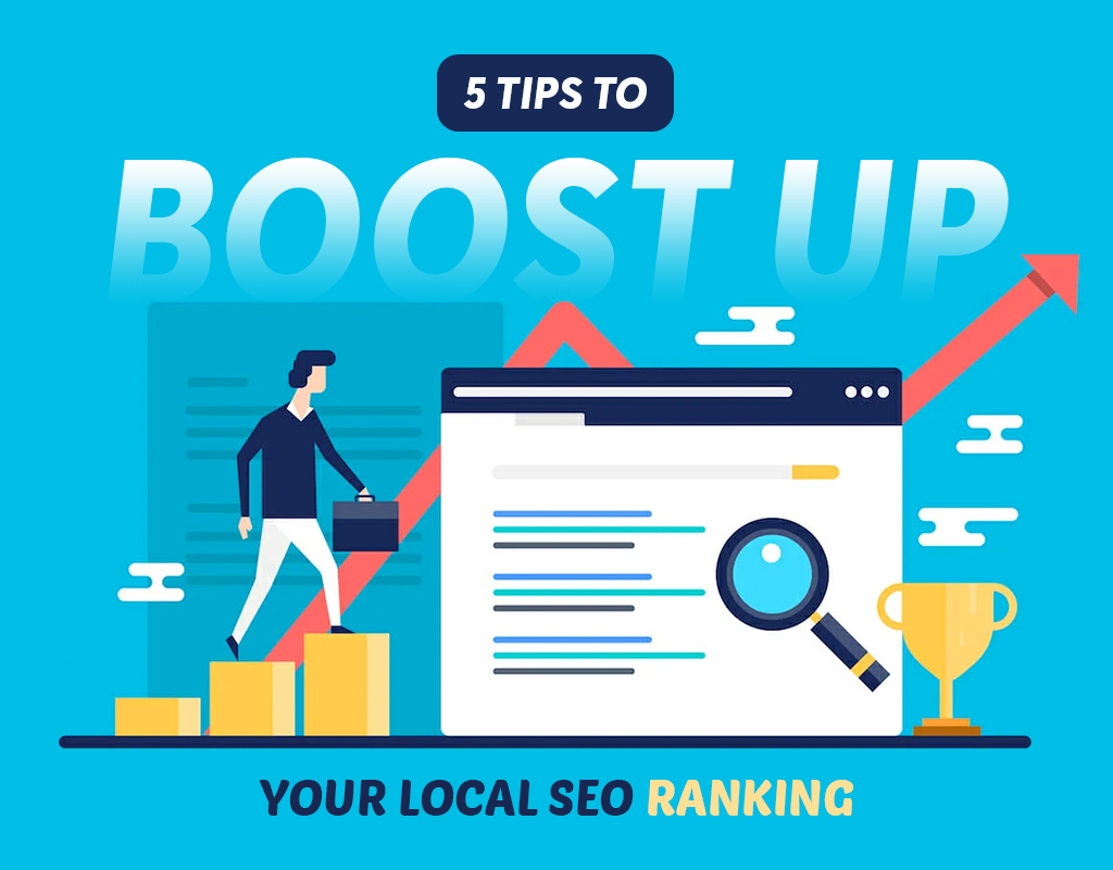 5 Tips To Boost Up Your Local SEO Ranking