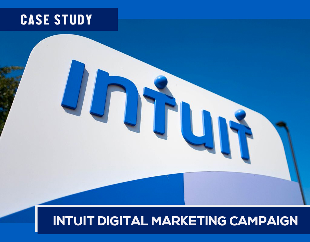 Case Study: Intuit Digital Marketing Campaign