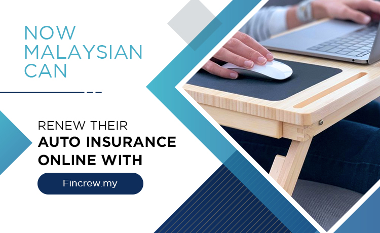 Now Malaysian Can Renew Their Auto Insurance Online With Fincrew Blog Featured Image