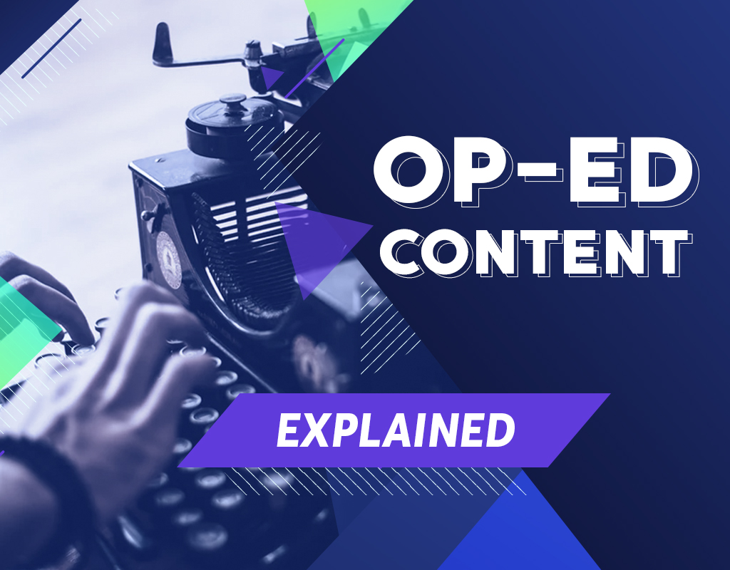 Op-ed Content Explained