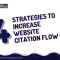 Strategies To Increase Website Citation Flow