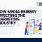 How Media Bribery Affecting The Marketing Industry