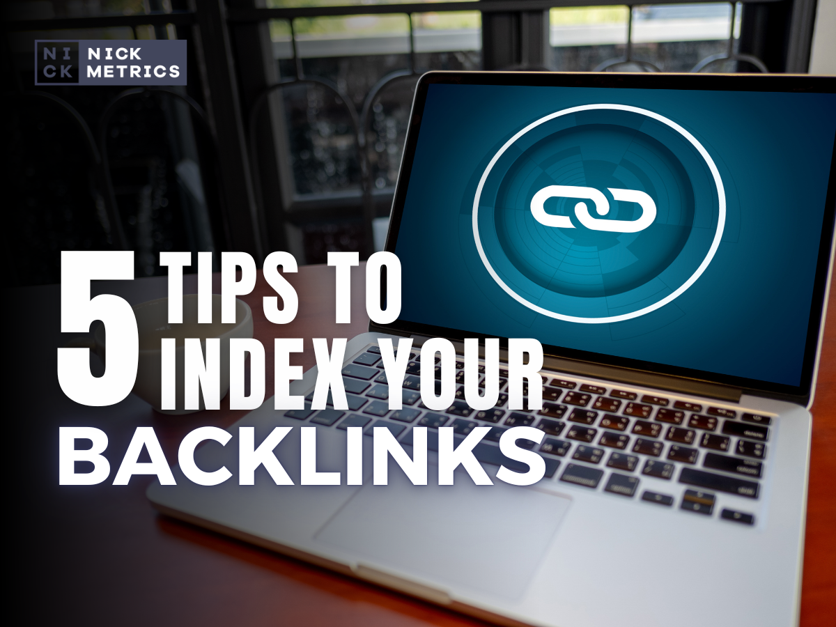 Tips To Index Your Backlinks Blog Featured