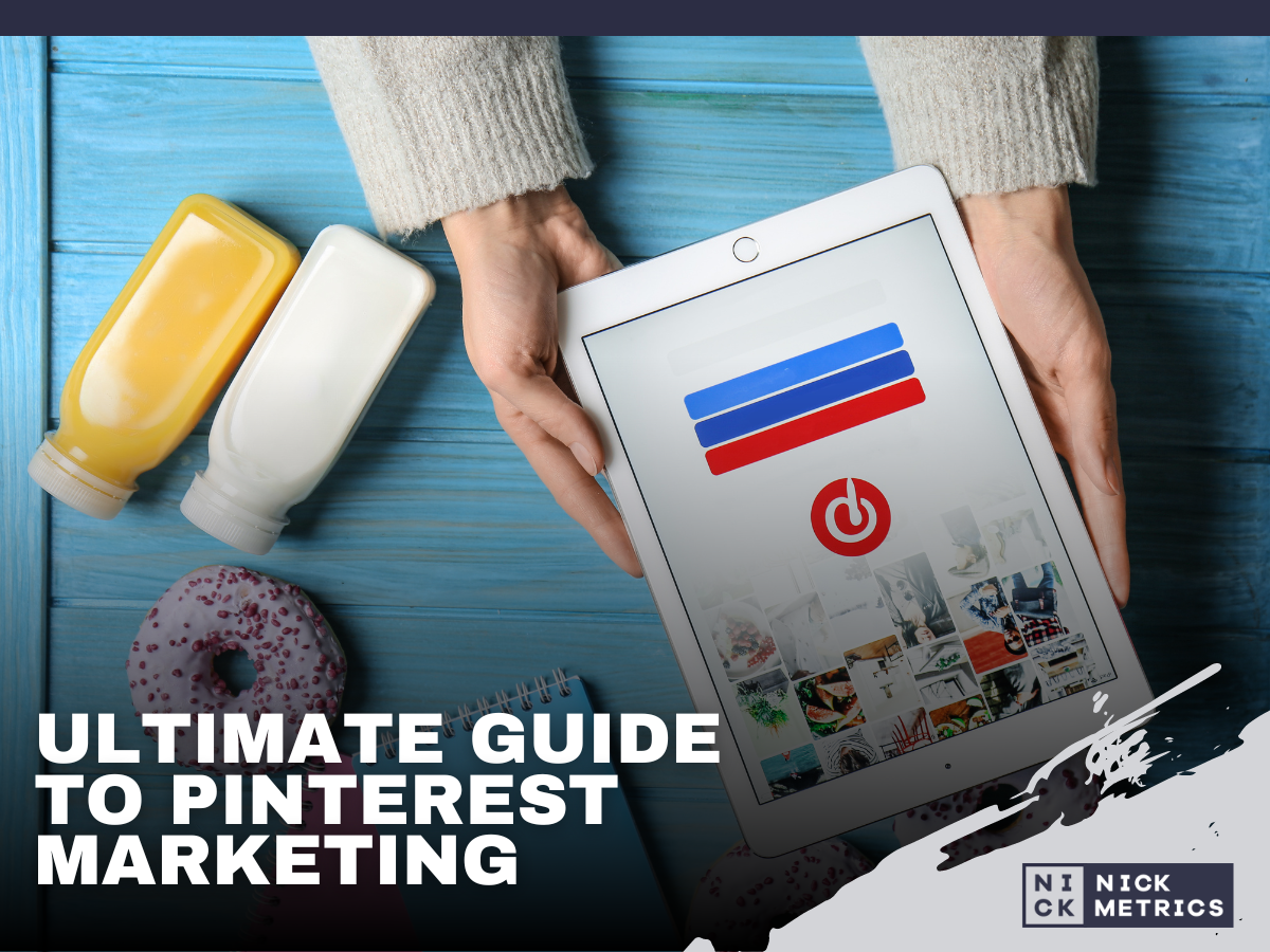 Ultimate Guide To Pinterest Marketing Blog Featured Image